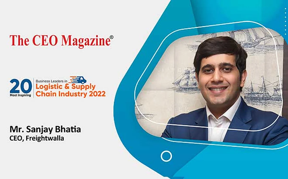 Restructuring The Logistic Industry With Technology Mr Sanjay Bhatia, CEO Freightwalla In An Exclusive Conversation About His Company!