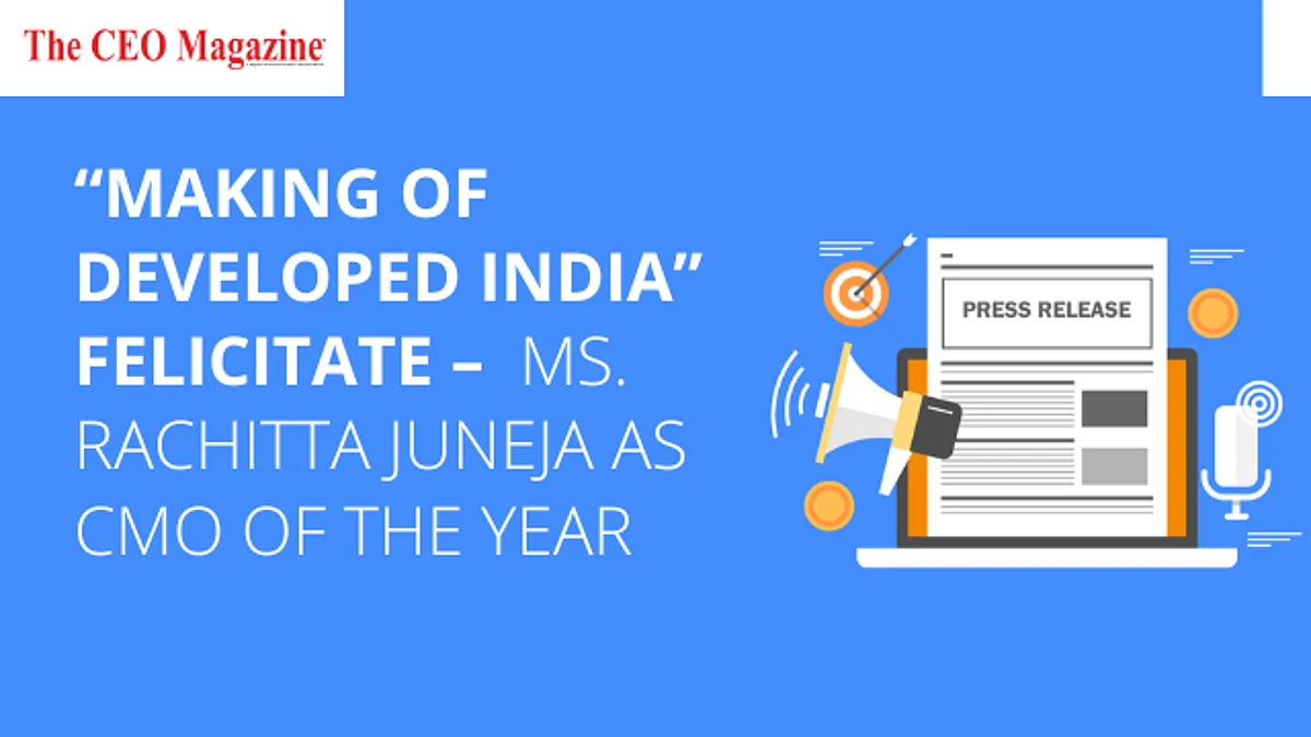 “Making of Developed India” Felicitate – Ms. Rachitta Juneja as CMO of the Year