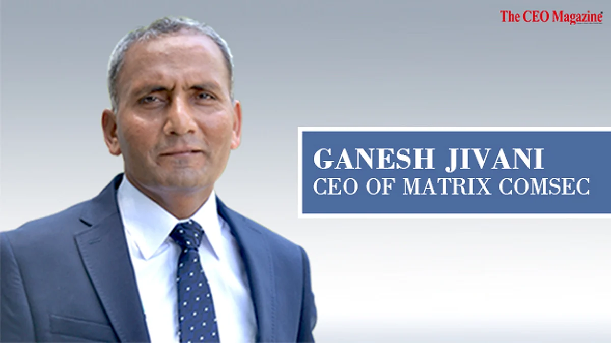 Ganesh Jivani, CEO of Matrix Comsec 