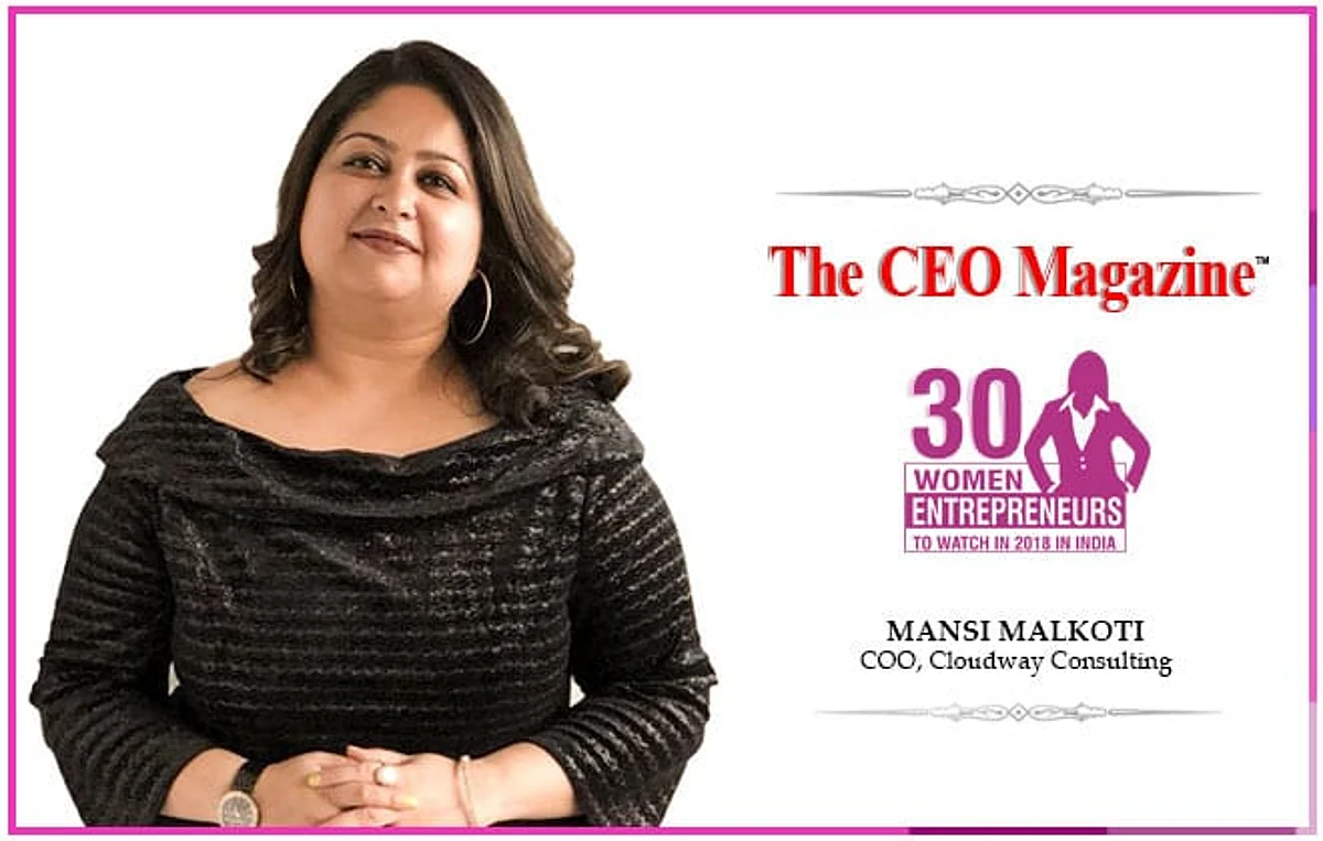 “Give your best and you will get back what is best for you”, says Mansi Malkoti –COO at Cloudway Consulting