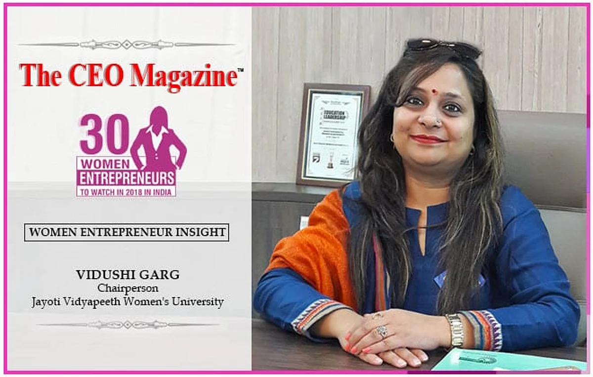 Vidushi Garg: ‘The youngest woman chancellor of a university’ in Asia’ WOMAN OF POWER: AN EDUCATION LEADER WHO IS MAKING A DIFFERENCE