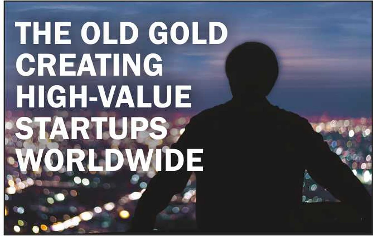 The Old Gold Creating High-Value Startups Worldwide