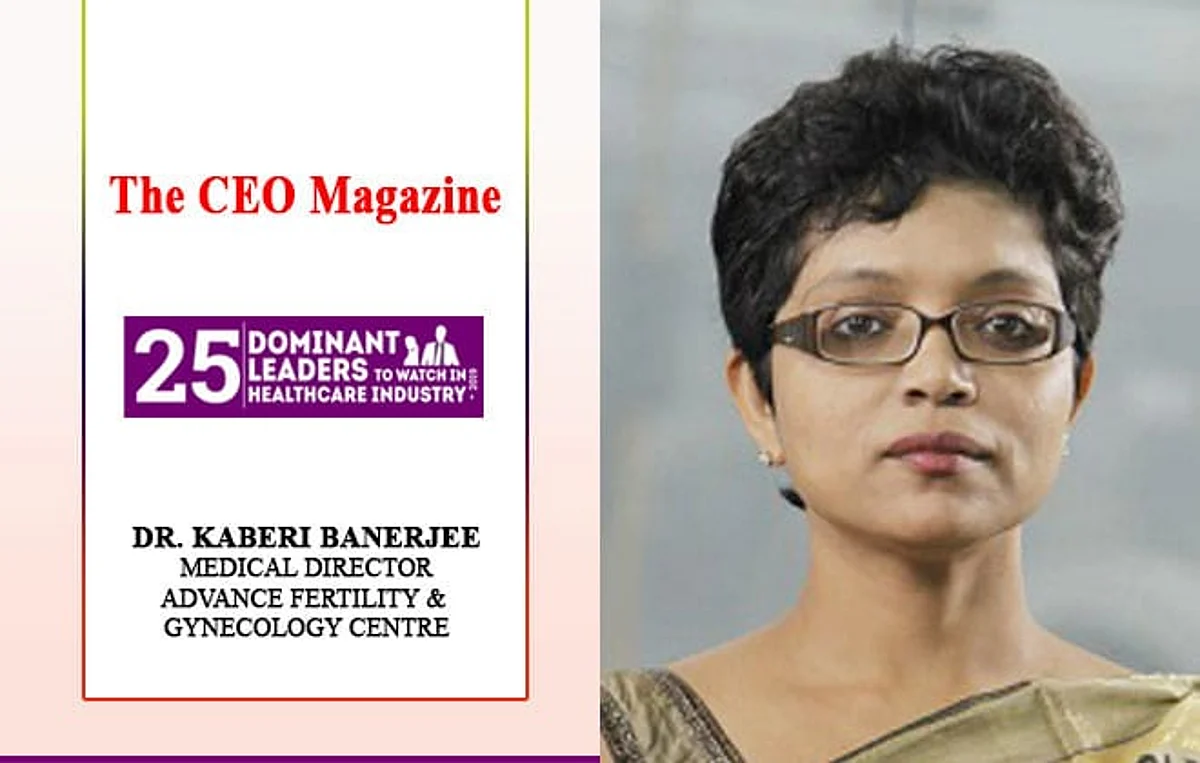 Dr Kaberi Banerjee, the leading lady spearheading Advance Fertility & Gynecology Centre with a passion for healing infertility