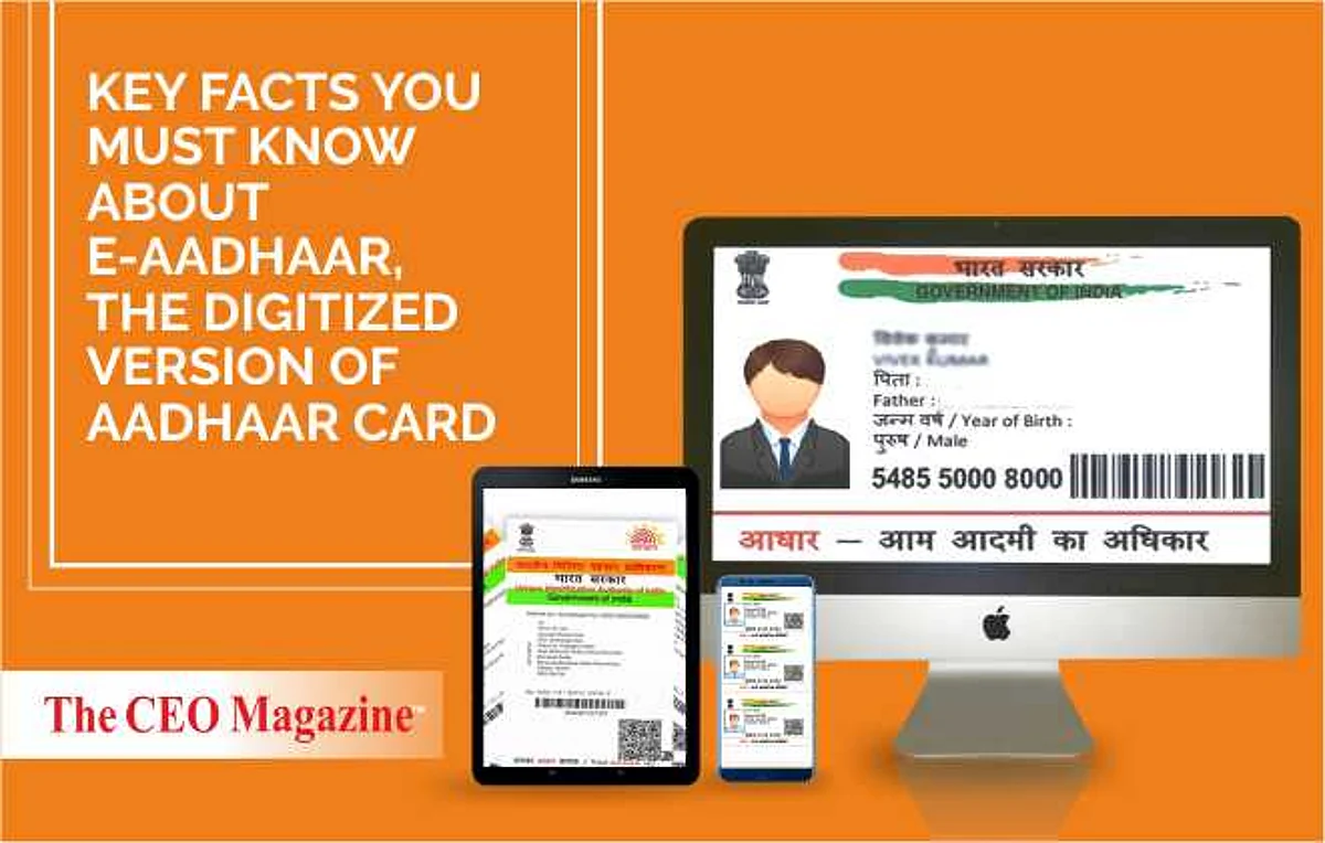 Key facts you must know about E-Aadhaar, the digitized version of Aadhaar Card