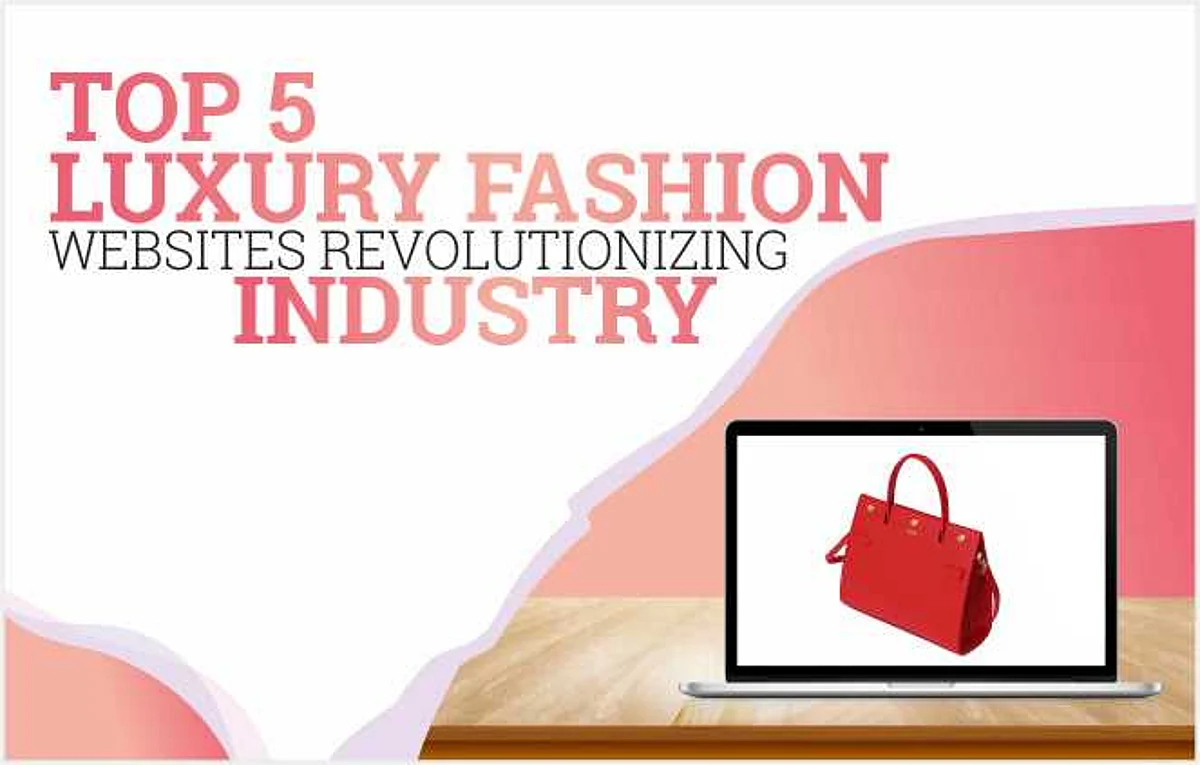 Top 5 Luxury Fashion Websites Revolutionizing Industry