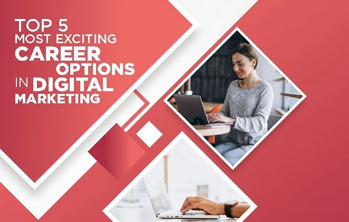 Top 5 Most Exciting Career Options In Digital Marketing