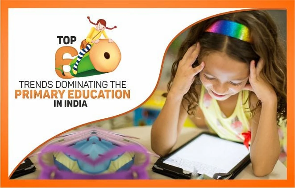 TOP 6 TRENDS DOMINATING THE PRIMARY EDUCATION IN INDIA