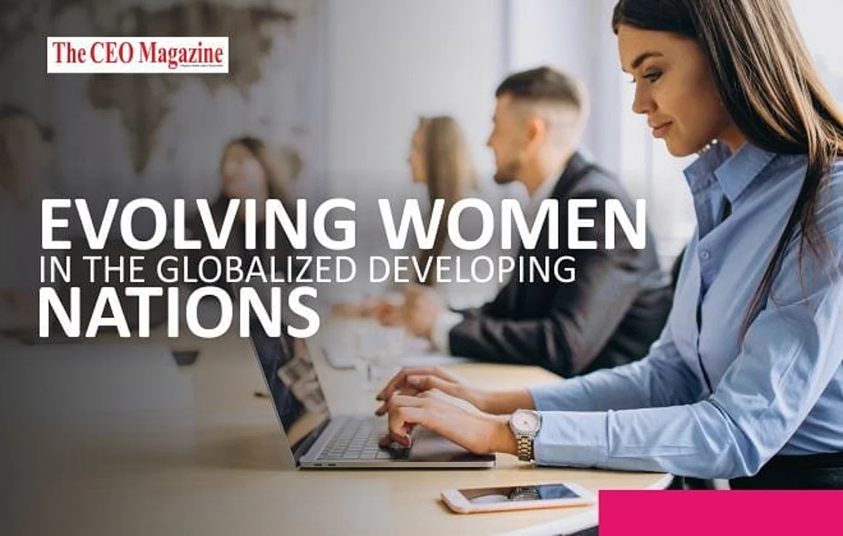 EVOLVING WOMEN IN THE GLOBALIZED DEVELOPING NATIONS