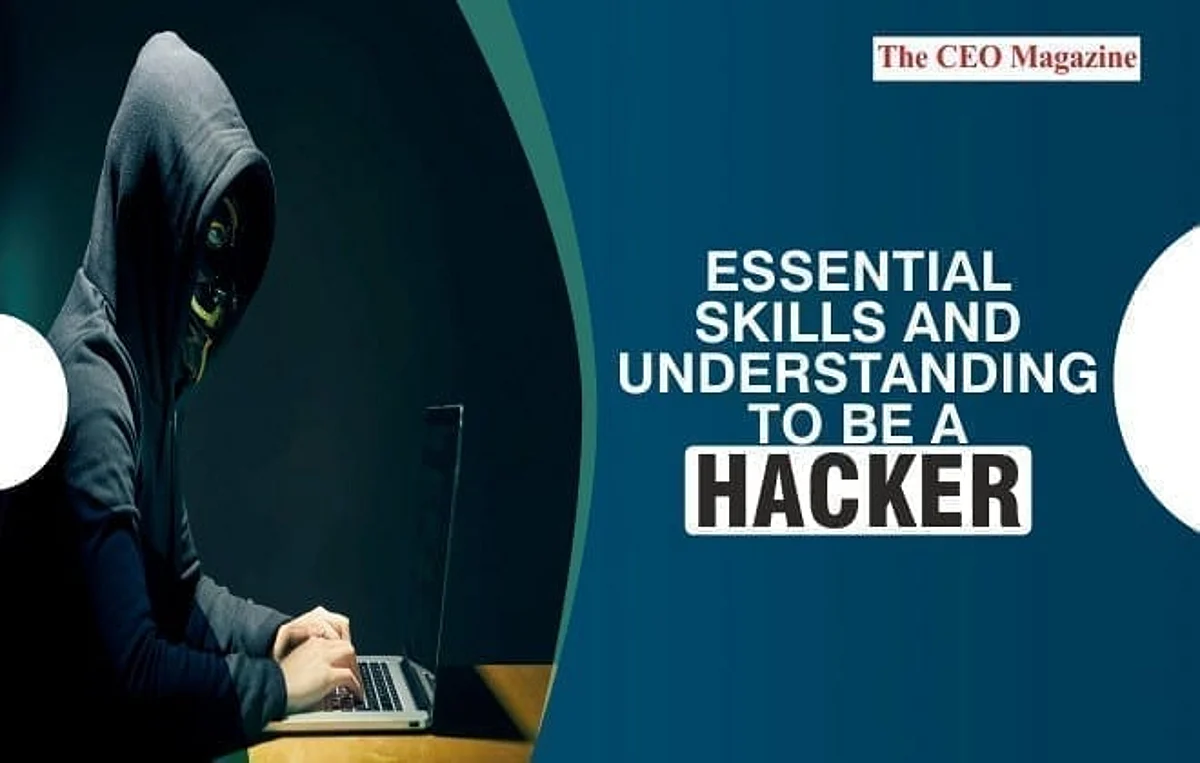 Essential Skills And Understanding To Be A Hacker