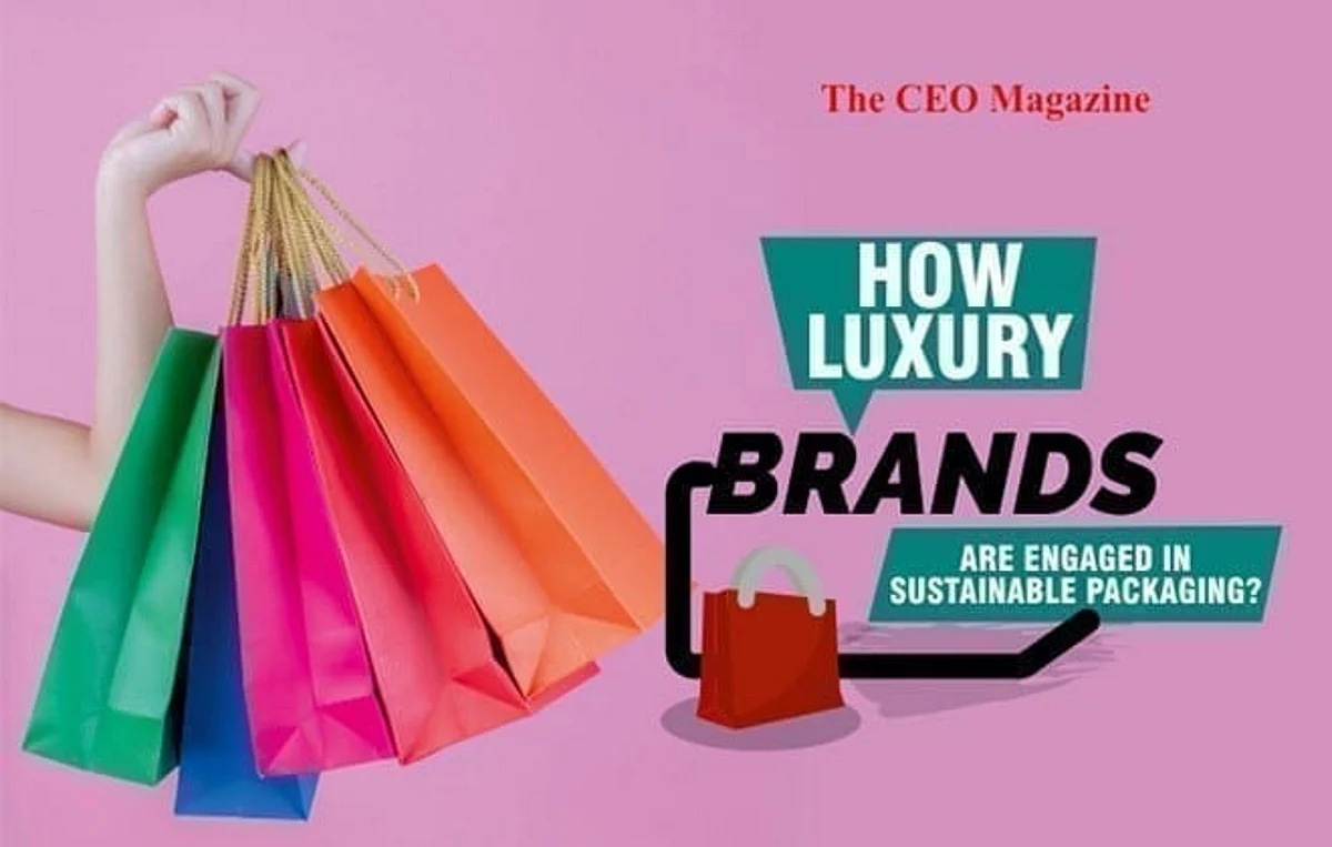 HOW LUXURY BRANDS ARE ENGAGED IN SUSTAINABLE PACKAGING?