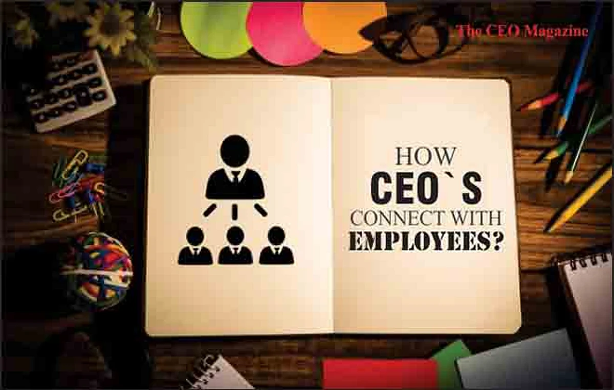 HOW CEOS CAN CONNECT WITH THEIR EMPLOYEES?