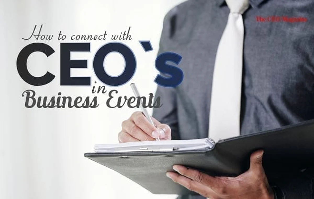 HOW TO CONNECT WITH THE CEO IN BUSINESS EVENTS?