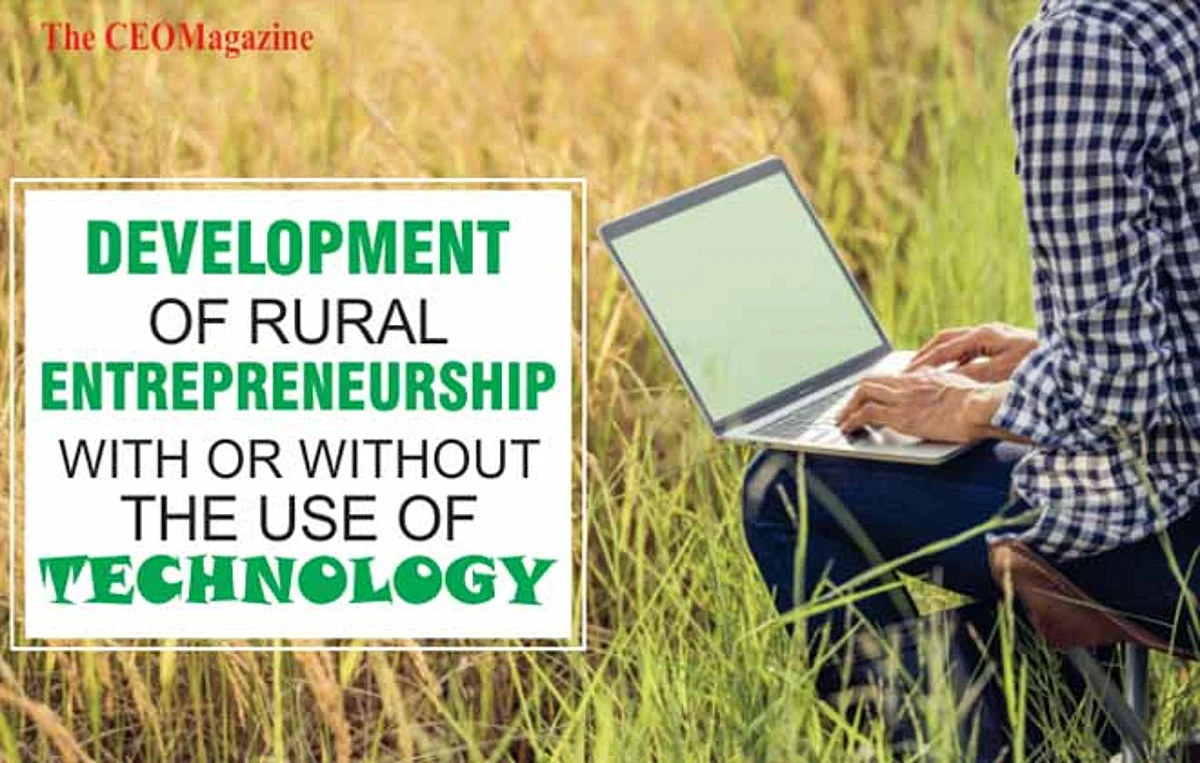 DEVELOPMENT OF RURAL ENTREPRENEURSHIP WITH OR WITHOUT THE USE OF TECHNOLOGY