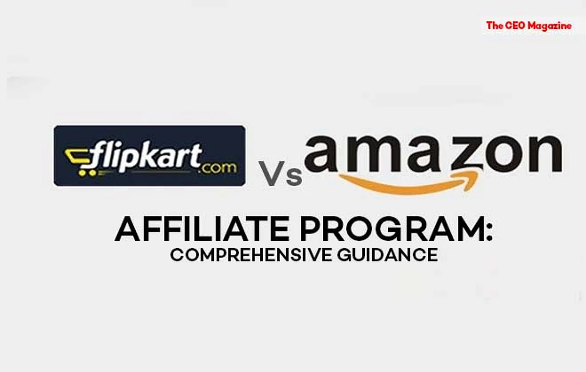 Amazon Vs Flipkart Affiliate Program: Comprehensive Guidance