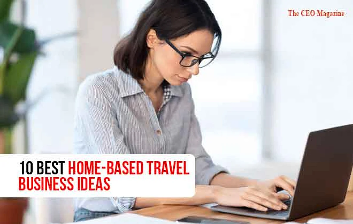 10 Best Home-Based Travel Business Ideas