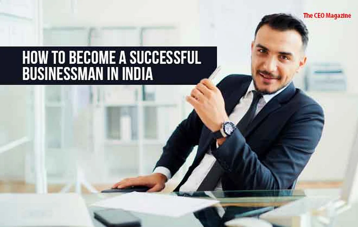 How to Become a Successful Businessman in India?