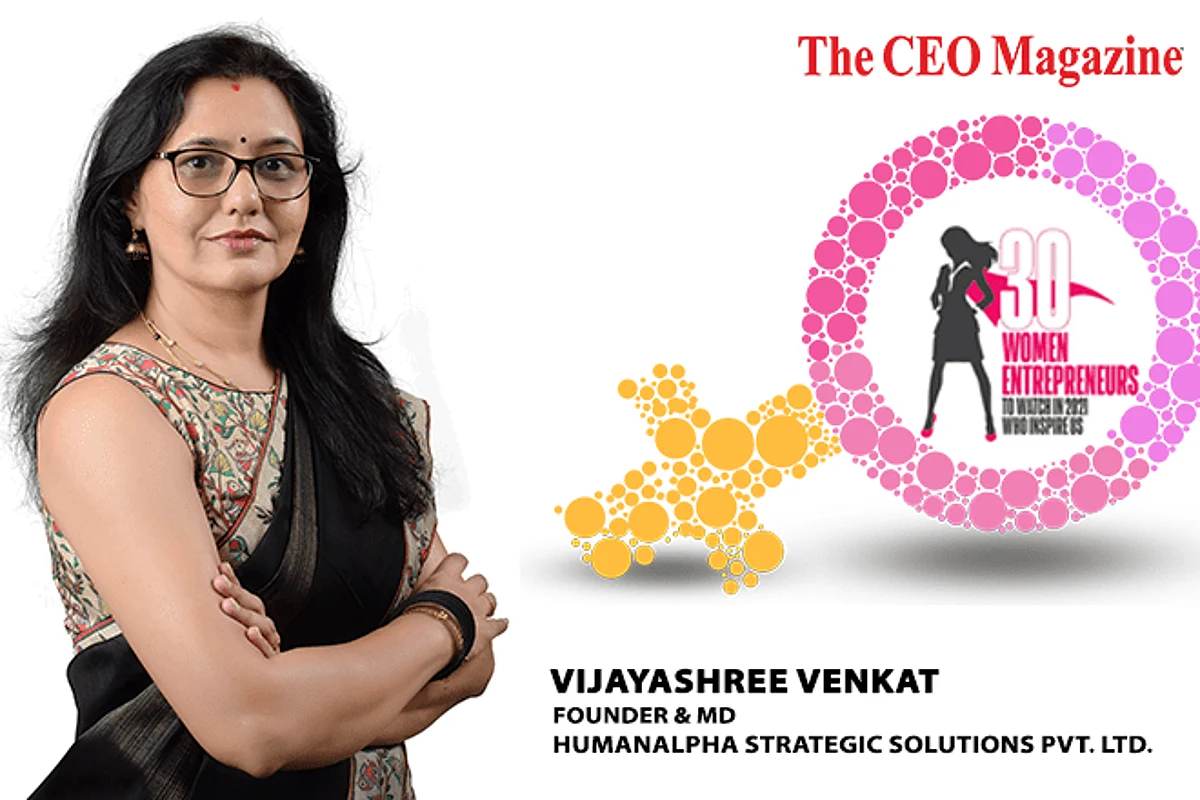 Vijayashree Venkat, Self-Made Entrepreneur Personifying Her Vision of “Making A Difference in Lives” With Humanalpha Strategic Solutions Pvt. Ltd.
