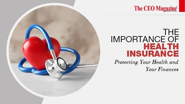 The Importance of Health Insurance: Safeguarding Your Health and Finances