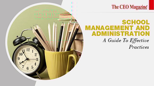 School Management And Administration: A Guide To Effective Practices