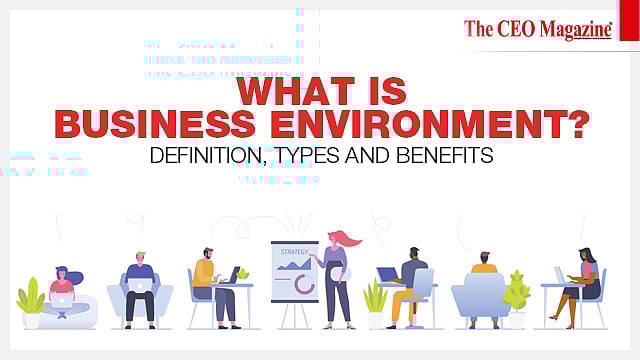 What is Business Environment? Definition, Types and Benefits.