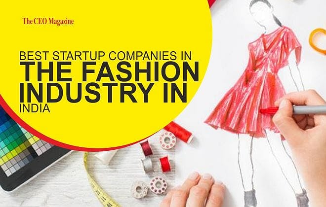 Best Startup Companies in the Fashion Industry in India