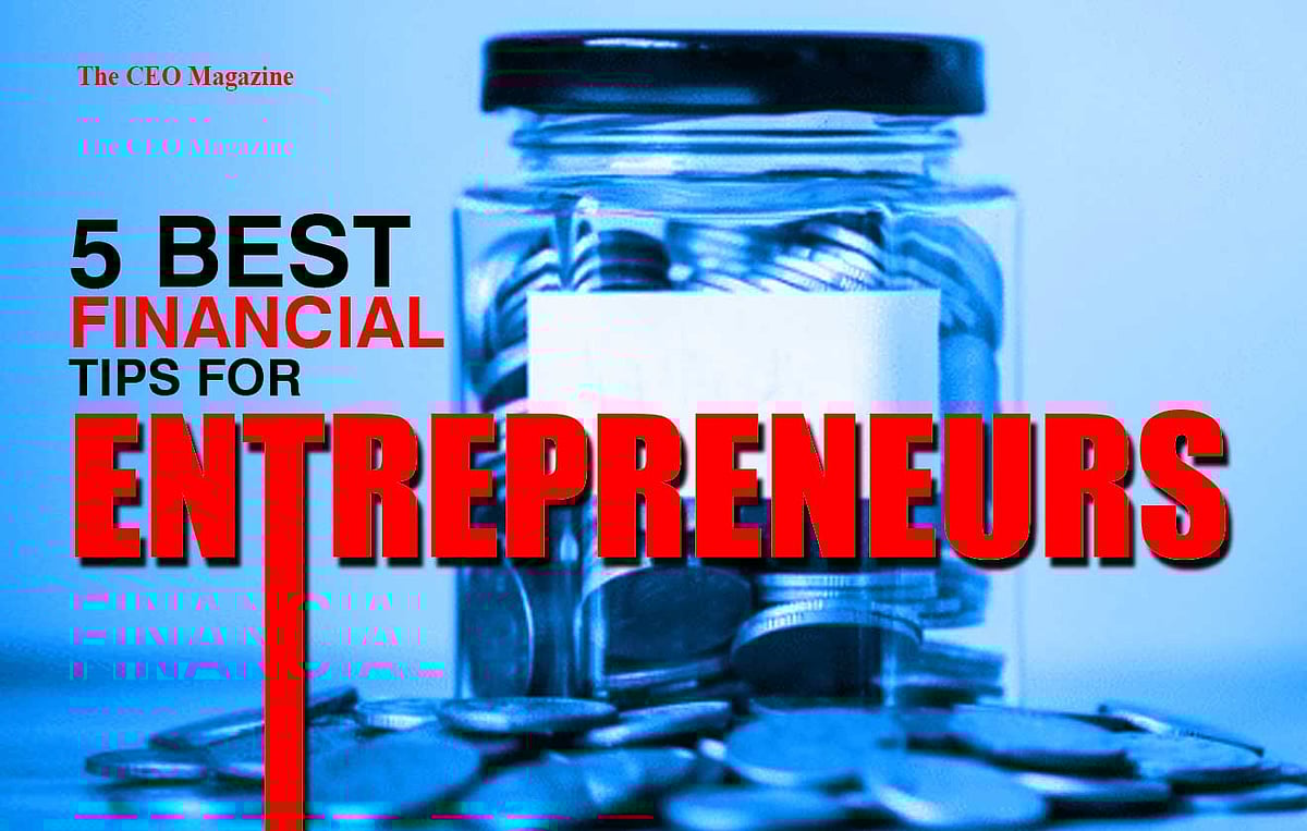 Financial Questions For Entrepreneurs 5 BEST FINANCIAL TIPS FOR ENTREPRENEURS