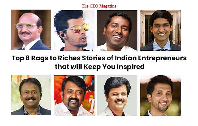 Top 8 Rags to Riches Indian Entrepreneurs that will Keep You Inspired