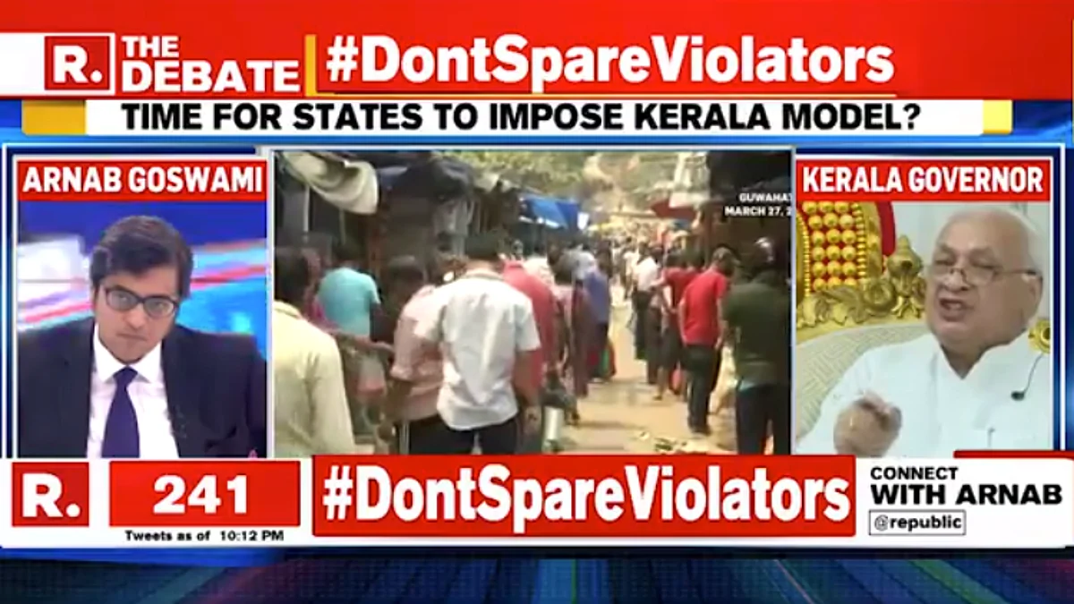 അര്ണബിന്റെ ചര്ച്ചയില് സര്ക്കാരിനെ വാഴ്ത്തി ഗവര്ണര് ; കൊവിഡ് പ്രതിരോധത്തില് മുഖ്യമന്ത്രിക്കും ആരോഗ്യമന്ത്രിക്കും പ്രശംസ
