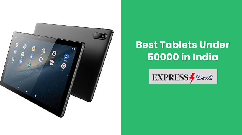 10 Best Tablets Under 50000 in India 2025
