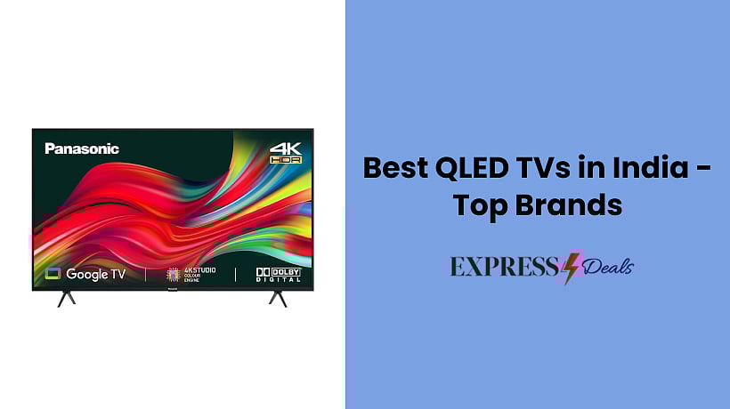 Best QLED TVs in India Top Brands