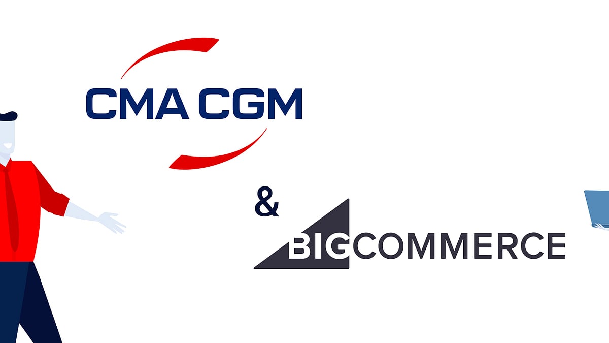 Cma Commerce CMA CGM, BigCommerce Partner to Power End-to-End e-Commerce Solutions