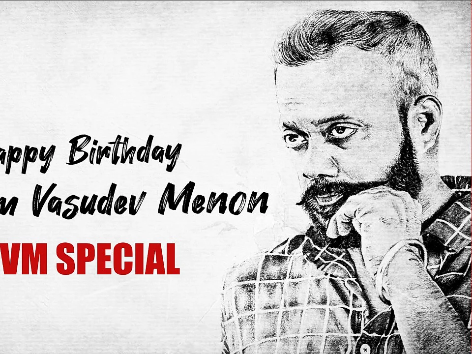 GVM Birthday Special Video | Filmograpahy | Gautham Vasudev Menon