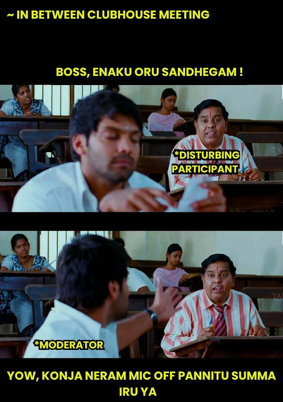 “டேய் நண்பா… கொஞ்சம் சும்மா இருடா!” - கலகல கிளப் ஹவுஸில் கதறும் மாடரேட்டர்ஸ்!