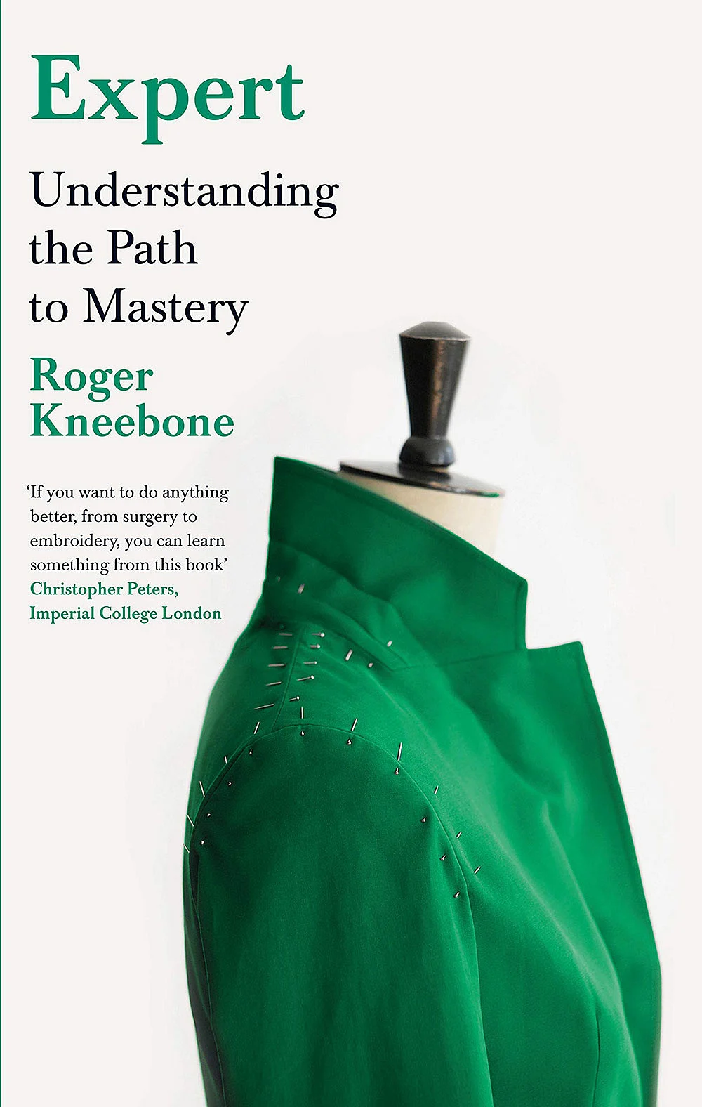 புத்தகத்தின் பெயர்:
Expert: Unders tanding the Path to Mas tery
ஆசிரியர்:
Roger Kneebone
பதிப்பாளர்:
Viking