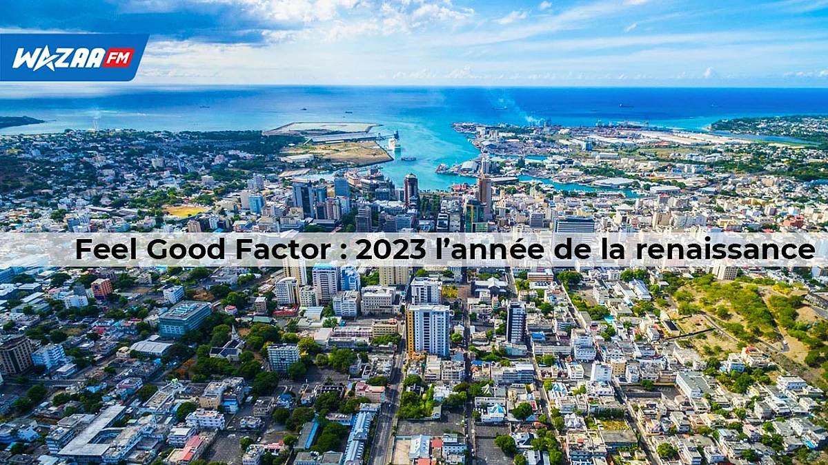 Feel Good Factor : 2023 l’année de la renaissance