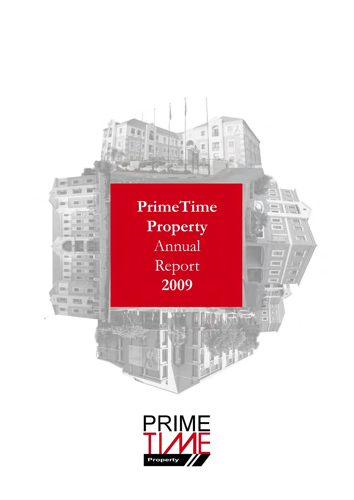 PrimeTime Property Holdings Annual Report 2009